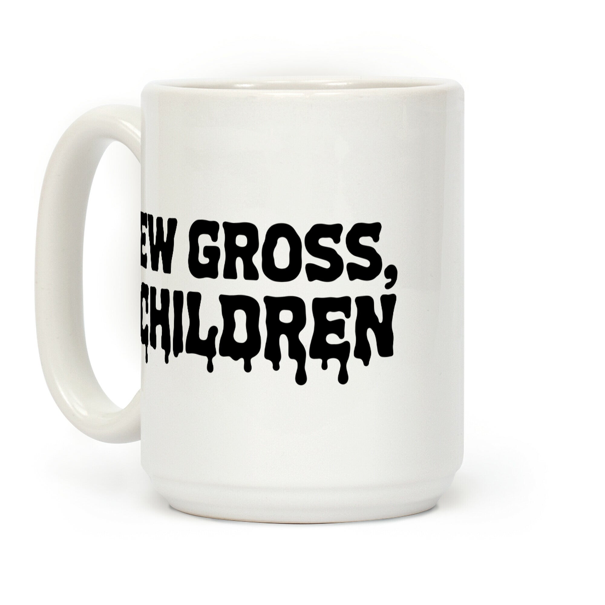 Ew Gross, Children Coffee Mug